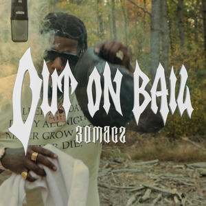 Out On Bail (Explicit)