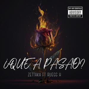 ¿Que a pasao? (feat. Ruegg H) (Explicit)