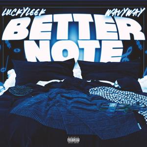 Better Note(feat. WavyWay) (Explicit)