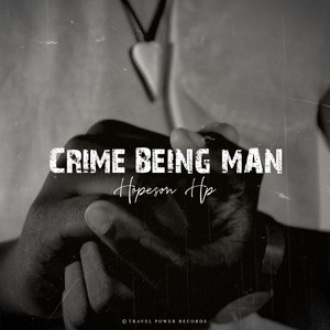 Crime Being A Man