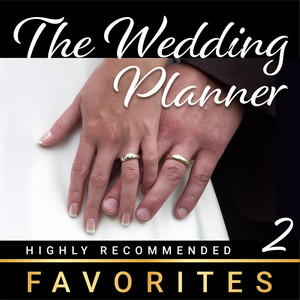 The Wedding Planner Favorites, Vol. 2 (Highly Recommended)