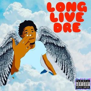 Long Live Dre (Explicit)