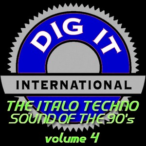 The Italo Techno Sound of the 90's, Vol. 4 (Best of Dig-it International)