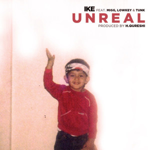 Unreal (feat. Migg) [Explicit]