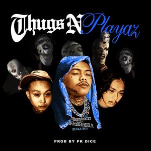 THUGS N PLAYAZ (Explicit)