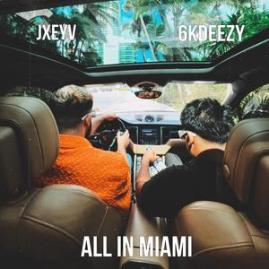 All In Miami (feat. JXEYV) (Explicit)