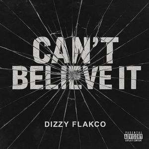 CANT BELIEVE IT (Explicit)