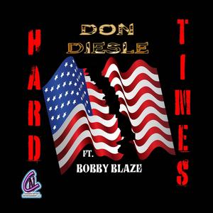 Hard Times (feat. Bobby Blaze) (Explicit)