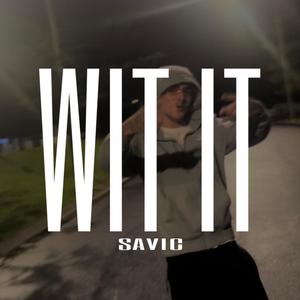 Wit It (Explicit)