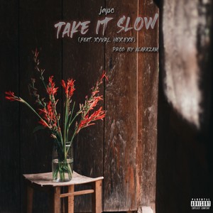 Take It Slow (Explicit)