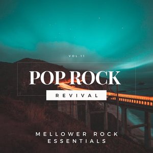 Pop Rock Revival: Mellower Rock Essentials, Vol. 11