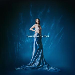 Fleuris sans moi