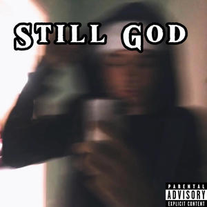 Still God (Explicit)