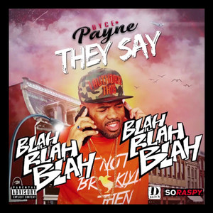 They Say (Blah Blah Blah) [Explicit]