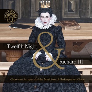 KAMPEN, C. van: Twelfth Night / Richard III (Shakespeare's Globe)