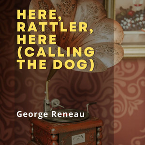 Here, Rattler, Here (Calling the Dog)