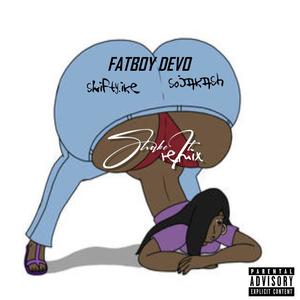 SHAKE IT (feat. FATBOY DEVO & sojakash!) [Remix] [Explicit]