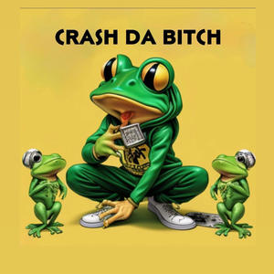 CRASH DA ***** (Explicit)