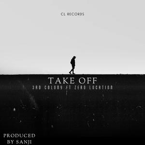TAKE OFF (feat. Zero location) (RADIO|Explicit)