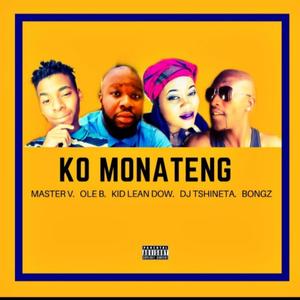 Ko Monateng (feat. Master V, Ole B & Dj Tshineta)