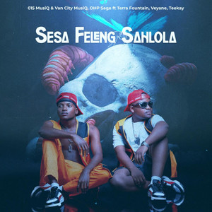 Sesa Feleng Sahlola (feat. Terra Fountain, Veyane & Teekay)