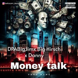 Money talk (feat. Big Hershey & Danny) (Explicit)