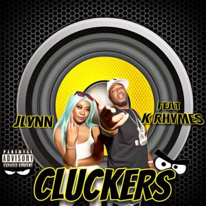 Cluckers (feat. K Rhymes) [Explicit]