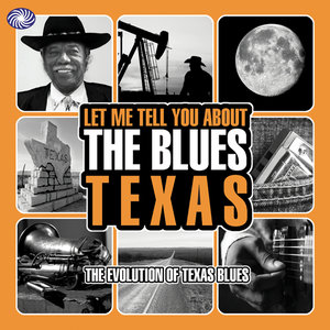 Let Me Tell You About the Blues: Texas (Vol. 2)