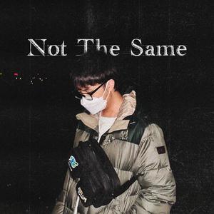 Not The Same (Explicit)