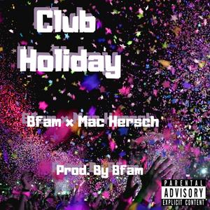 Club Holiday (feat. Mac Hersch) (Explicit)