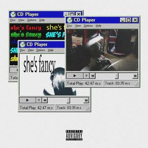 She's Fancy (Explicit)