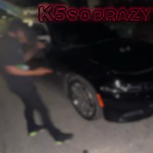 K5SoBrazy (Explicit)