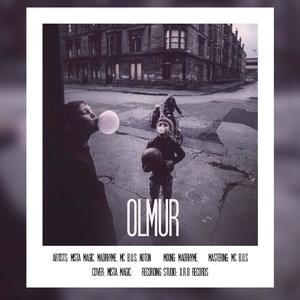 Olmur (feat. Noton, Mista Magic & MadRhyme) [Explicit]