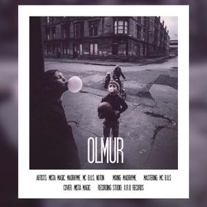 Olmur (feat. Noton, Mista Magic & MadRhyme) (Explicit)