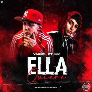 Ella Quiere (feat. El Mk) [Explicit]