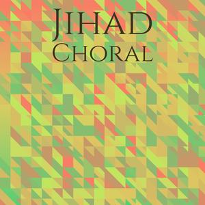 Jihad Choral