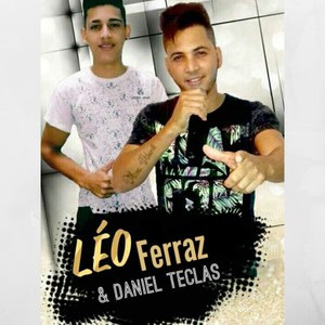 Léo Ferraz e Daniel Teclas