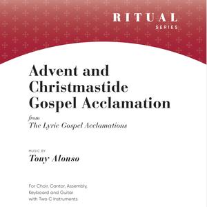 Advent and Christmastide Gospel Acclamation (feat. Tony Alonso)