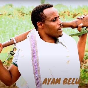 Ayam Belu (feat. Birhanu Mache)