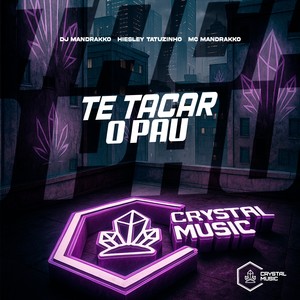 Te Tacar o Pau (Explicit)