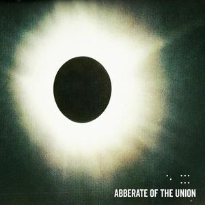 Abberate of the Union (Explicit)