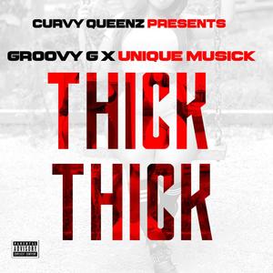 Thick Thick (feat. UNIQUE MUSICK) [Radio Edit]