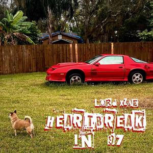 HEARTBREAK IN 97 (Explicit)