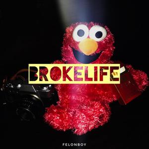 Broke Life