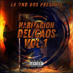 Habitacion del Caos, Vol. 1 (Explicit)