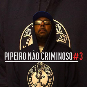 Pipeiro Não Criminoso #3