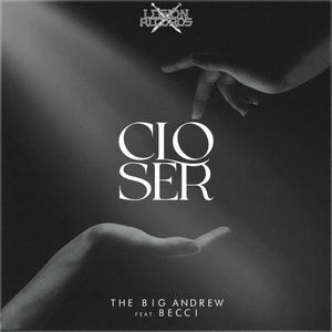 Closer (feat. Becci)