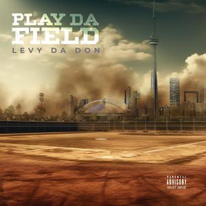 Play Da Field (feat. UPN6XT) [Explicit]