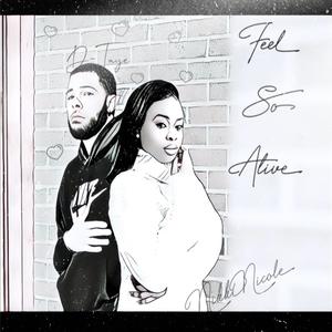 Feel So Alive(feat. Nikki Nicole) (Explicit)