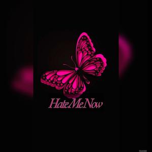 Hate Me Now (Explicit)